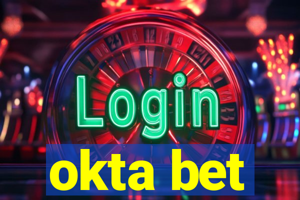 okta bet